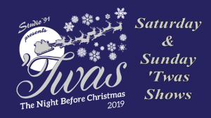 Studio '91 – Dec 7 & 8 2019 - Both 'Twas Shows